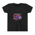 Youth Tee - "America 250 Since 1776" Patriotic 250th Anniversary Kids T-Shirt